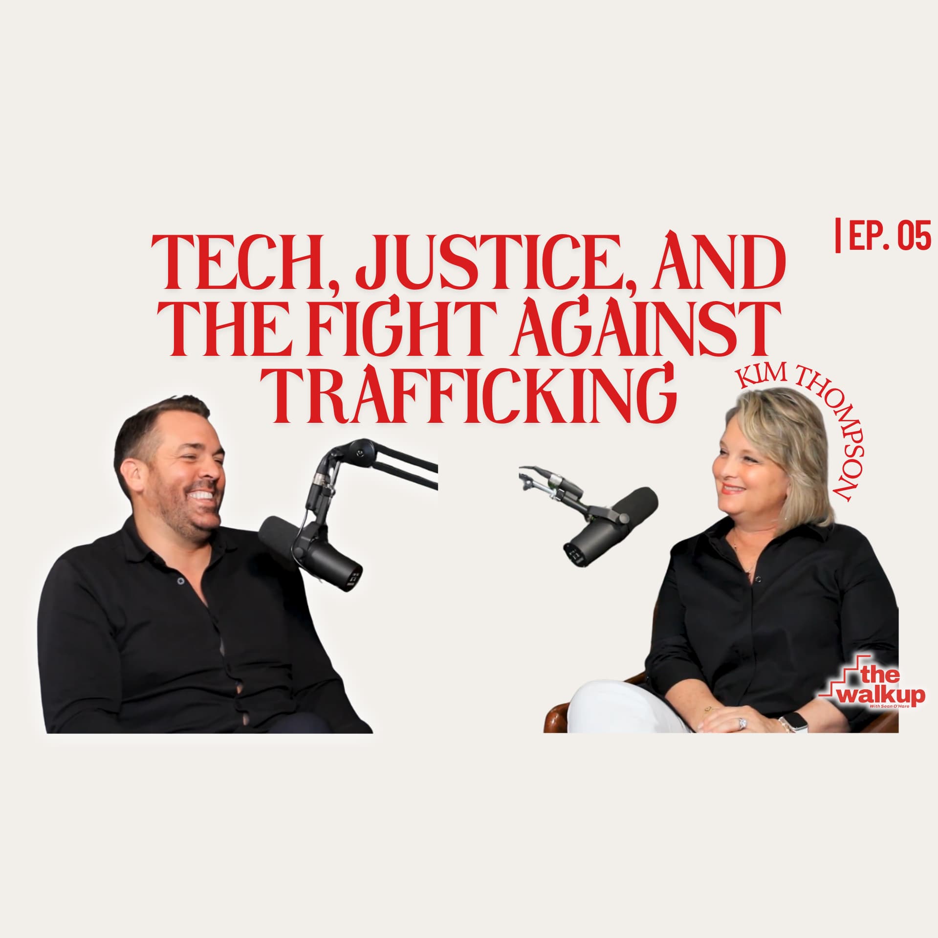 Tech, Justice, and the Fight Against Trafficking (Kim Thompson) | Ep. 05