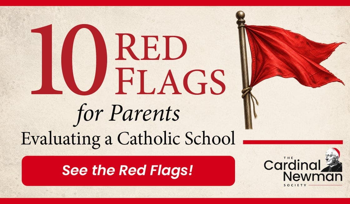 HAVE YOU SEEN ANY OF THESE 10 RED FLAGS AT YOUR CATHOLIC SCHOOL?