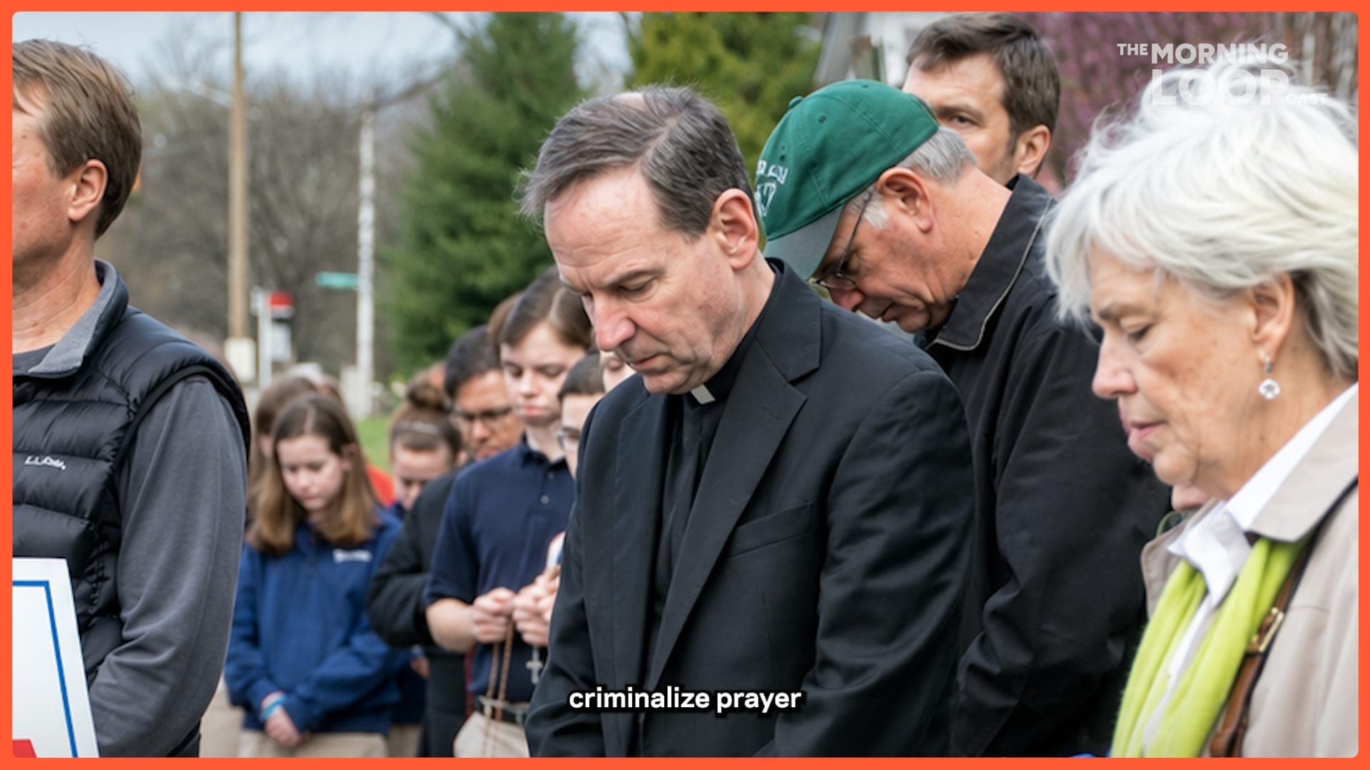 Could Prayer Become a Crime? - 8/25/26