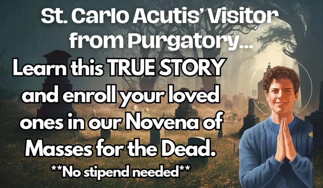 WHEN CARLO WAS 4, GUESS WHO VISITED HIM FROM PURGATORY?