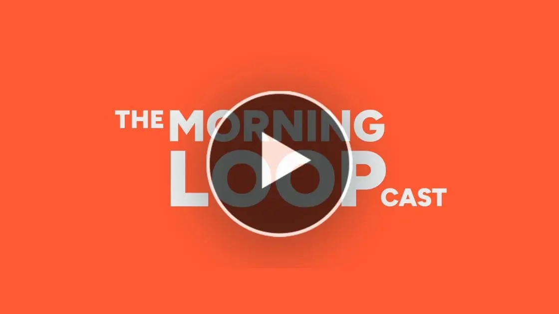 MORNING LOOPcast