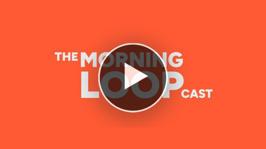 MORNING LOOPcast